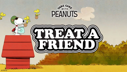 Take care with Peanuts: Treat a friend.